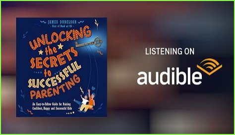 Unlocking The Secrets To Successful Parenting